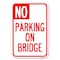 Signmission No Parking on Bridge Heavy-Gauge Aluminum Sign, 12" x 18", A-1218-23699 A-1218-23699 - alternate 1